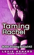Taming Rachel: