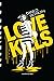 Love Kills by Danilo Beyruth