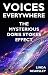 Voices Everywhere by Linda Dearsley Voices Everywhere by Linda Dearsley