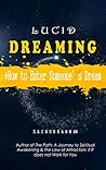 Lucid Dreaming: + How to Enter Someone's Dream Lucid Dreaming: + How to Enter Someone's Dream