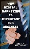 Why digital marketing is important for your business Why digital marketing is important for your business