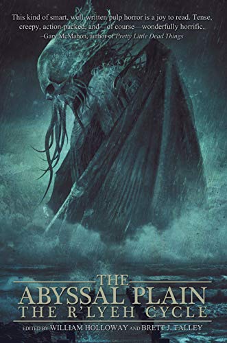 The Abyssal Plain: The R'lyeh Cycle (Kindle Edition)