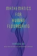 Mathematics for Human Flourishing