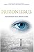 Prizonierul by Anand Dilvar Prizonierul by Anand Dilvar