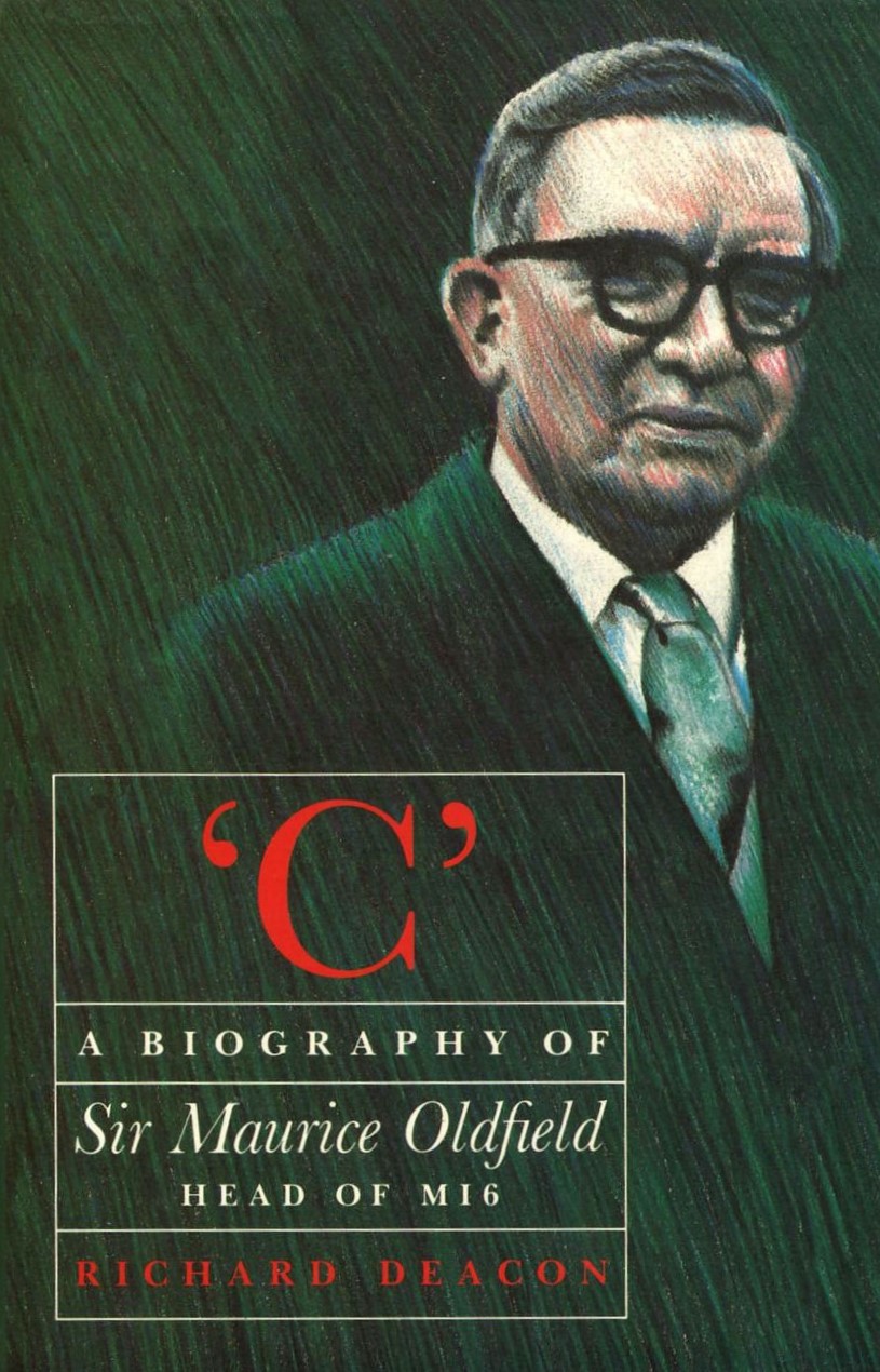 'C': A Biography of Sir Maurice Oldfield