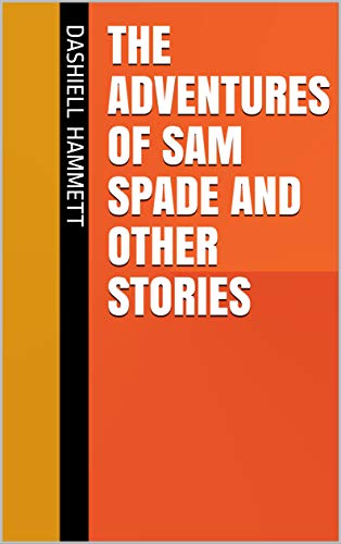 The Adventures of Sam Spade and other stories