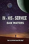In His Service by Dan  Waters
