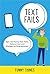 Text Fails by Funny  Things