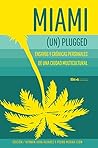 Miami (Un)plugged...