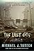 The Last City by Michael J. Totten