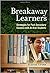 Breakaway Learners: Strategies for Post-Secondary Success with At-Risk Students