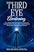 Third Eye Awakening: How to Open Your Third Eye Chakra, Develop Clairvoyance & Psychic Development. Activate Pineal Gland with Guided Meditation: Observing ... & Spiritual Enlightement (Chakras Book 1)