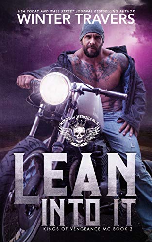 Lean Into It (Kings of Vengeance MC, #2)