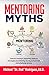 Mentoring Myths: Unlock 6 m...