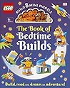 The LEGO Book of Bedtime Builds by D.K. Publishing