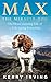 Max the Miracle Dog: The He...