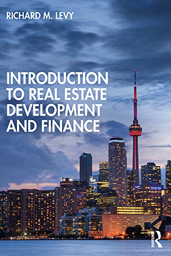Introduction to Real Estate Development and Finance (Kindle Edition)