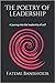 The Poetry of Leadership by Fateme Banishoeib