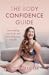 The Body Confidence Guide