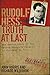 Rudolf Hess: Truth at Last