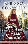 Book cover for God Rest Ye Merry Spinster (The Spinster Chronicles #5)