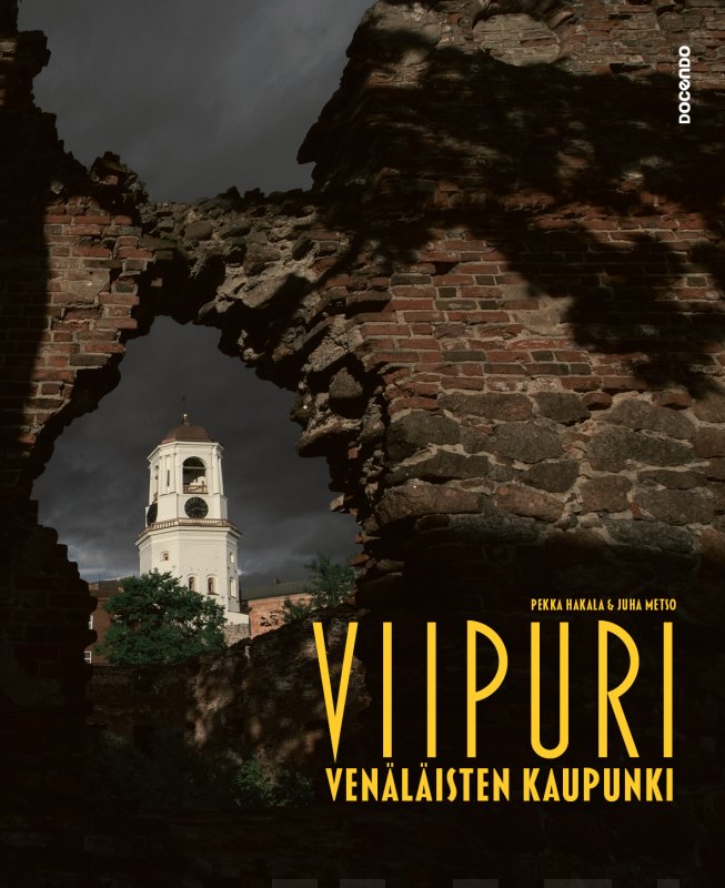 Viipuri - Venäläisten kaupunki