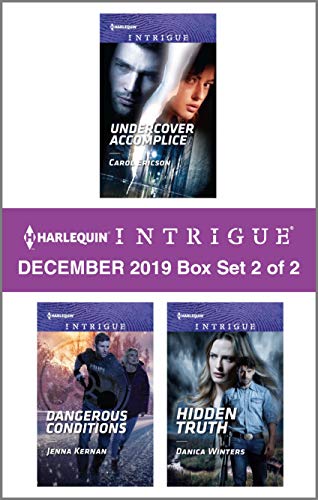 Harlequin Intrigue December 2019 - Box Set 2 of 2: Undercover Accomplice\Dangerous Conditions\Hidden Truth