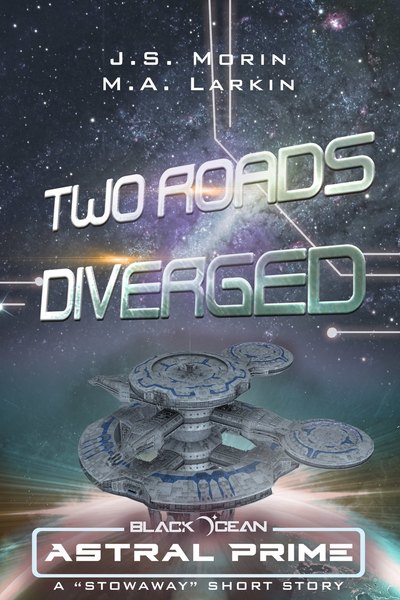 Two Roads Diverged (Black Ocean: Astral Prime, #12.5)