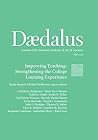 Daedalus 148:4 (Fall 2019): Improving Teaching: Strengthening the College Learning Experience