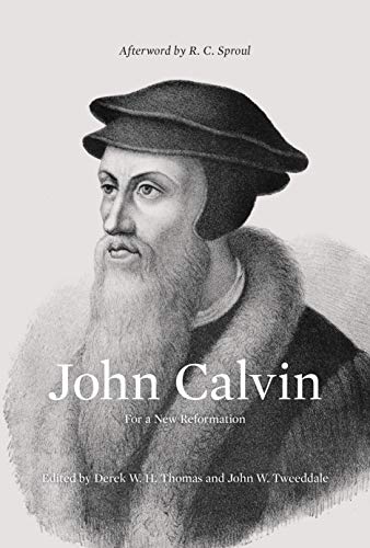 John Calvin: For a New Reformation (ebook)