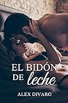 El bidón de leche by Alex  Divaro