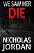 We Saw Her Die: A Suspense ...