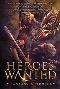 Heroes Wanted: A Fantasy Anthology