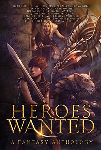Heroes Wanted: A Fantasy Anthology (Kindle Edition)