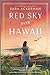 Red Sky Over Hawaii by Sara Ackerman
