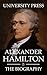 Alexander Hamilton: The Biography