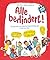 Alle behindert!: 25 spannende und bekannte Beeinträchtigungen in Wort und Bild