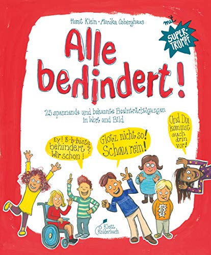 Alle behindert!: 25 spannende und bekannte Beeinträchtigungen in Wort und Bild (Hardcover)