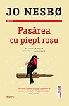 Pasărea cu piept roșu by Jo Nesbø
