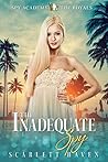 The Inadequate Spy (Spy Academy: The Royals, #1)