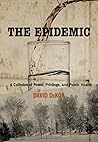 Epidemic: A Collision of Power, Privilege, and Public Health