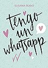Tengo un whatsapp by Susana Rubio