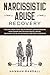 NARCISSISTIC ABUSE RECOVERY by Hannah Randall