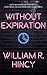Without Expiration: A Personal Anthology