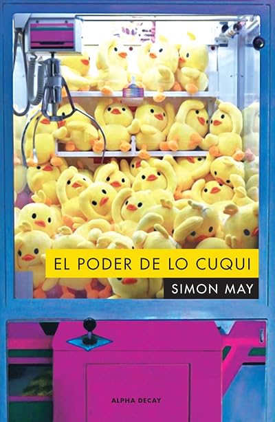Portada de El poder de lo cuqui, de Simon May