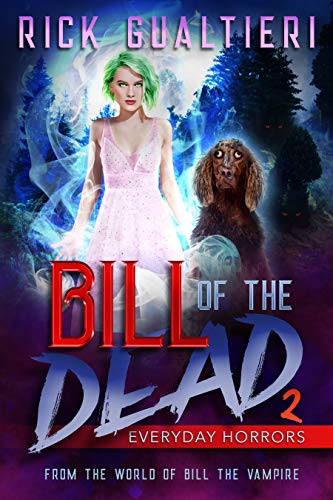 Everyday Horrors (Bill of the Dead, #2)