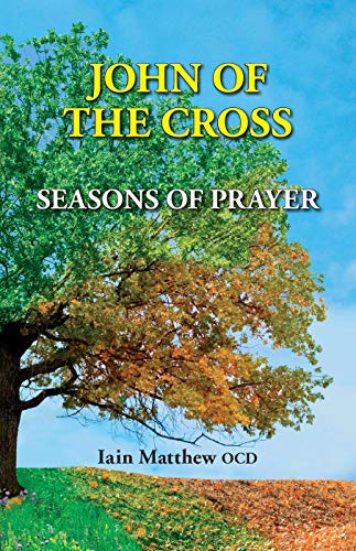 John of the Cross: Seasons of Prayer (Kindle Edition)