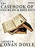 The Casebook of Sherlock Holmes
