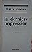 La dernière impression