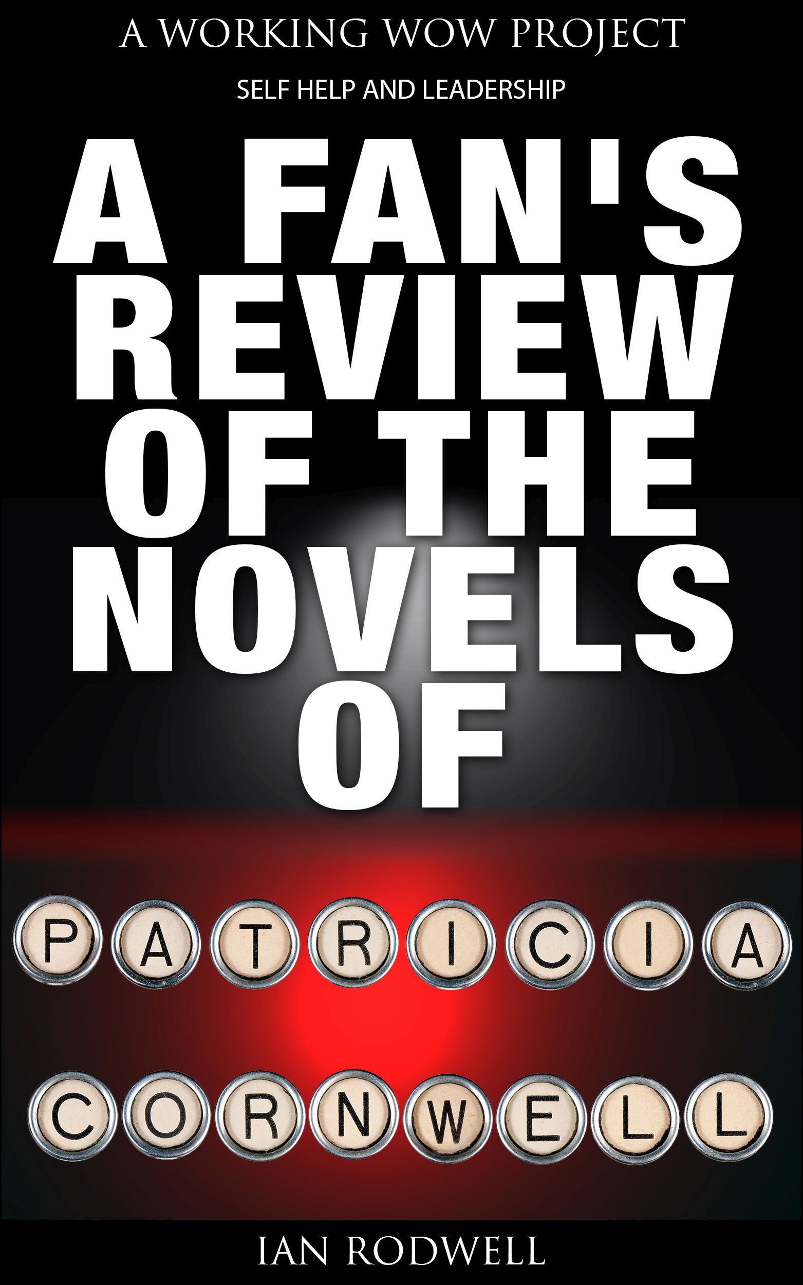 A Fans Review of the Novels of Patricia Cornwell (Book Reviews)